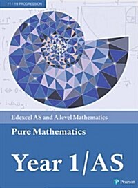 Pearson Edexcel AS and A level Mathematics Pure Mathematics Year 1/AS Textbook + e-book (Multiple-component retail product)