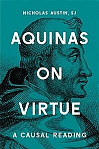 Aquinas on Virtue: A Causal Reading (Paperback)