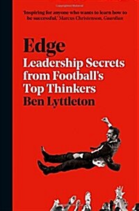 Edge : Leadership Secrets from Footballs’s Top Thinkers (Paperback)