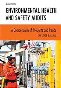 Environmental Health and Safety Audits: A Compendium of Thoughts and Trends (Paperback, 2)