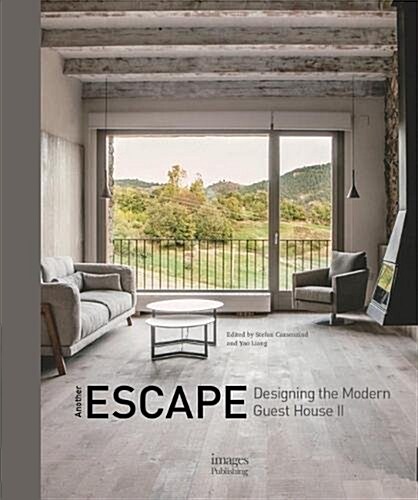 [중고] Another Escape: Designing the Modern Guest House II (Hardcover)