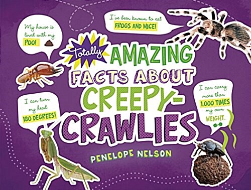 Totally Amazing Facts About Creepy-Crawlies (Hardcover)