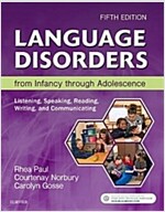 Language Disorders from Infancy Through Adolescence: Listening, Speaking, Reading, Writing, and Communicating (Hardcover, 5)
