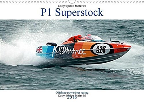 P1 Superstock 2018 : P1 Superstock powerboats in action. (Calendar)