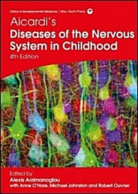 Aicardis Diseases of the Nervous System in Childhood (Hardcover, 4 ed)