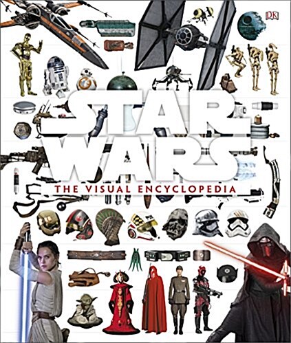 Star Wars The Visual Encyclopedia (Hardcover)