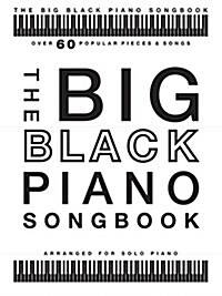 The Big Black Piano Songbook : Arranged for Piano Solo (Paperback)