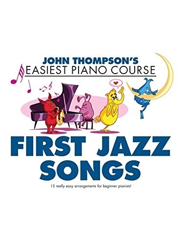 ThompsonS Easiest Piano Course : First Jazz Songs (Paperback)