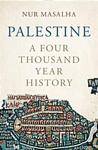 Palestine : A Four Thousand Year History (Hardcover)