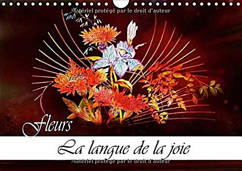 Fleurs La langue de la joie 2018 : Dessins au crayon de couleur (Calendar)