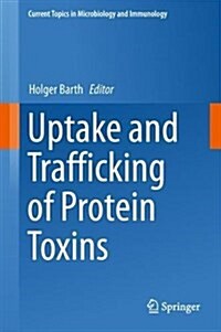 Uptake and Trafficking of Protein Toxins (Hardcover)