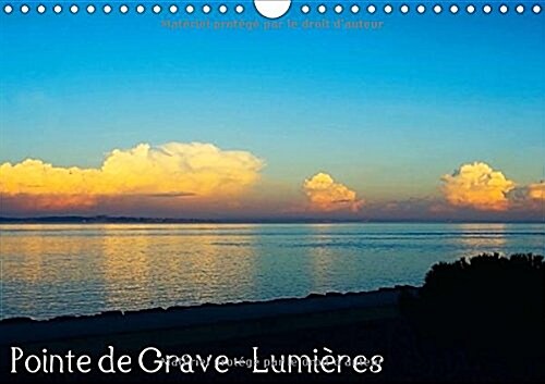 Pointe de Grave - Lumieres 2018 : Les belles lumieres de la Pointe de Grave en Gironde (Calendar)