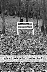 The Bench in the Garden: An Inquiry Into the Scopic History of a Bench (Paperback)