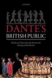 Dantes British Public : Readers and Texts, from the Fourteenth Century to the Present (Paperback)