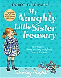 My Naughty Little Sister: A Treasury Collection (Hardcover)