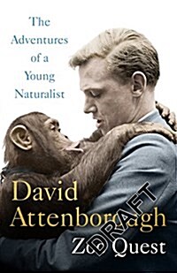 Adventures of a Young Naturalist : The Zoo Quest Expeditions (Paperback)