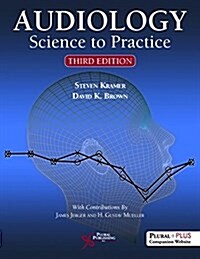Audiology: Science to Practice (Paperback, 3)