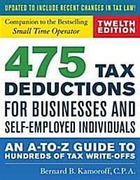475 Tax Deductions for Businesses and Self-Employed Individuals: An A-To-Z Guide to Hundreds of Tax Write-Offs (Paperback, 12)