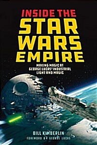 Inside the Star Wars Empire: A Memoir (Hardcover)