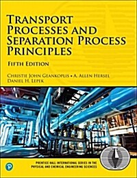 Transport Processes and Separation Process Principles (Hardcover, 5)