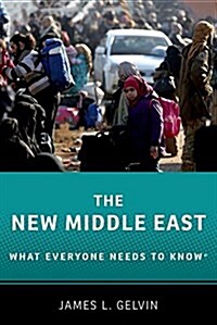 The New Middle East: What Everyone Needs to Knowr (Hardcover)