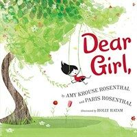 Dear Girl: A Celebration of Wonderful, Smart, Beautiful You! (Hardcover)