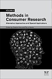 Methods in Consumer Research, Volume 2 : Alternative Approaches and Special Applications (Hardcover)