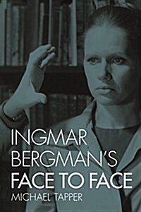 Ingmar Bergmans Face to Face (Hardcover)