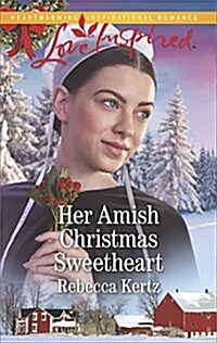 Her Amish Christmas Sweetheart (Mass Market Paperback)