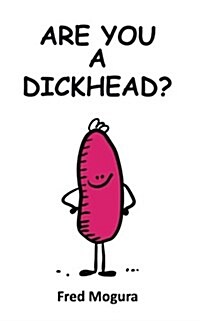 Are You a Dickhead? (Paperback)