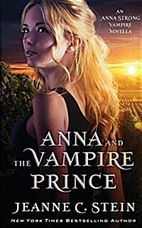 Anna and the Vampire Prince: An Anna Strong Vampire Novella (Paperback)