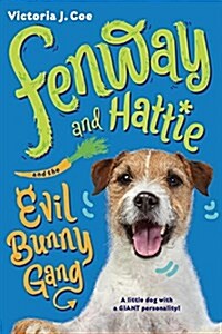 Fenway and Hattie and the Evil Bunny Gang (Paperback)
