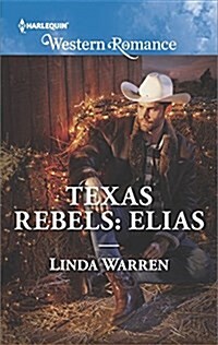 Texas Rebels: Elias (Mass Market Paperback)