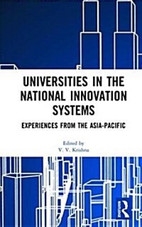 Universities in the National Innovation Systems : Experiences from the Asia-Pacific (Hardcover)