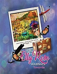 The Elly Rose Journals: Townsville (Paperback)