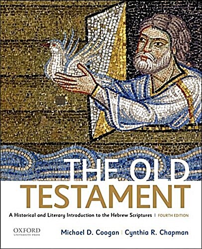 The Old Testament: A Historical and Literary Introduction to the Hebrew Scriptures (Paperback, 4)