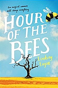 Hour of the Bees (Prebound, Bound for Schoo)