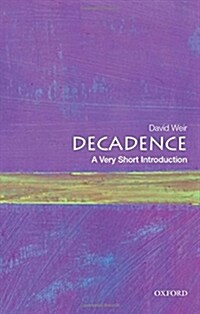 Decadence: A Very Short Introduction (Paperback)