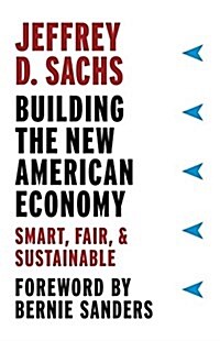 Building the New American Economy: Smart, Fair, and Sustainable (Paperback)