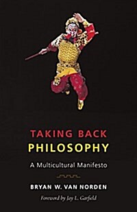 Taking Back Philosophy: A Multicultural Manifesto (Hardcover)