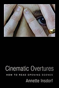 Cinematic Overtures: How to Read Opening Scenes (Hardcover)