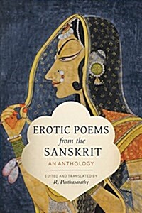 Erotic Poems from the Sanskrit: An Anthology (Hardcover)