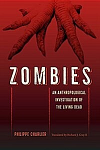Zombies: An Anthropological Investigation of the Living Dead (Paperback)
