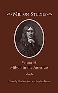 Milton Studies: Volume 58, Milton in the Americas (Hardcover)