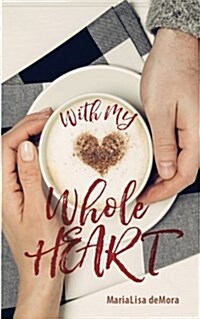 With My Whole Heart (Paperback)