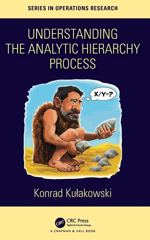 Understanding the Analytic Hierarchy Process (Hardcover)