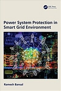 Power System Protection in Smart Grid Environment (Hardcover)