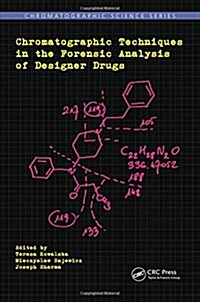 Chromatographic Techniques in the Forensic Analysis of Designer Drugs (Hardcover)