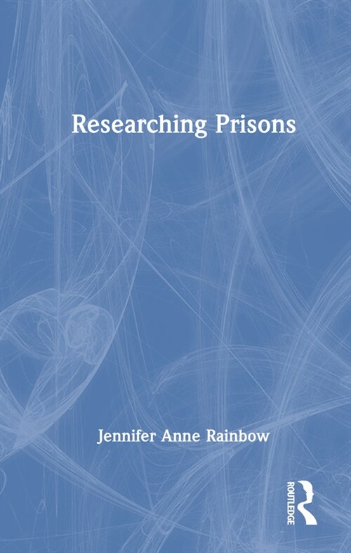 Researching Prisons (Hardcover)