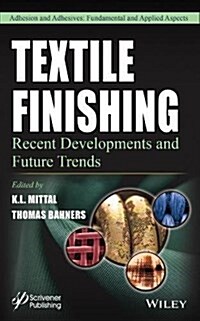 Textile Finishing: Recent Developments and Future Trends (Hardcover)